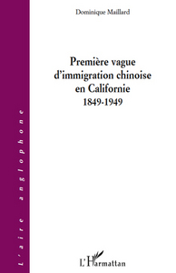 Première vague d'immigration chinoise en Californie (1849-1949)