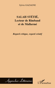 Salah Stétié, Lecteur de Rimbaud et de Mallarmé
