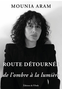 Route détournée de l'ombre à la lumière