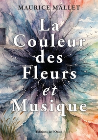 LA COULEUR DES FLEURS ET MUSIQUE