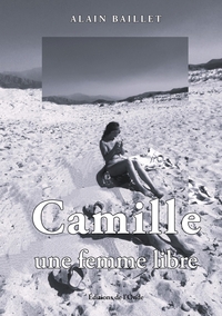 CAMILLE, UNE FEMME LIBRE