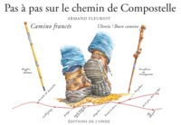 PAS A PAS SUR LE CHEMIN DE COMPOSTELLE - CAMINO FRANCES