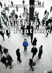 Ni héros, ni fantôme