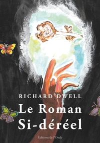 Le Roman Si-déréel