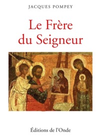 LE FRERE DU SEIGNEUR