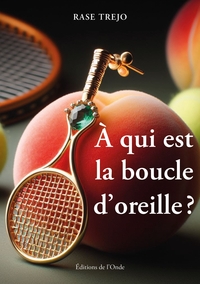 À qui est la boucle d'oreille ?
