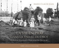 La Vie en 1900 dans la vallée du Drot