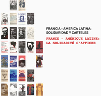 FRANCE - AMERIQUE LATINE : LA SOLIDARITE S'AFFICHE (ANNEES 1970-1980) . FRANCIA - AMERICA LATINA : C