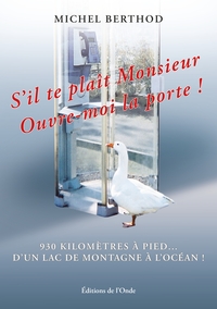 S'il te plaît monsieur, ouvre-moi la porte