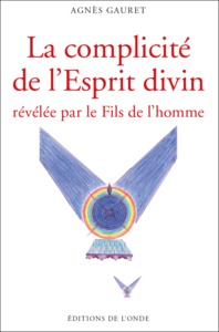 La complicité de l'esprit divin - révélée par le fils de l'homme