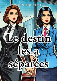 Le destin les a séparées