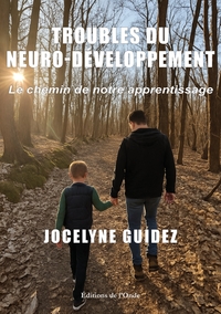Troubles du neuro-développement, le chemin de notre apprentissage