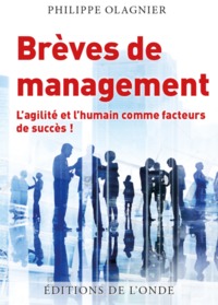 Brèves de management - l'agilité et l'humain comme facteurs de succès !