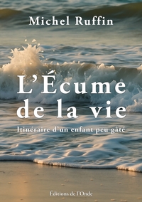 L'ECUME DE LA VIE