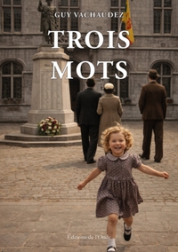 TROIS MOTS