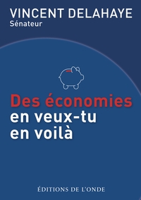 DES ECONOMIES EN VEUX-TU EN VOILA