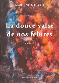 La douce valse de nos fêlures