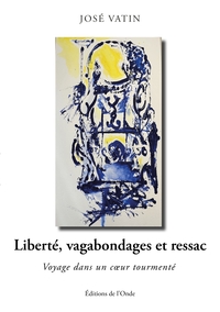 Liberté, vagabondages et ressac