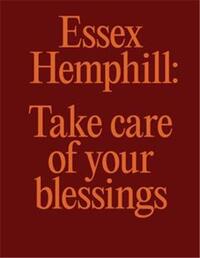 ESSEX HEMPHILL: TAKE CARE OF YOUR BLESSINGS /ANGLAIS