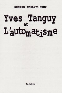 YVES TANGUY & L'AUTOMATISME