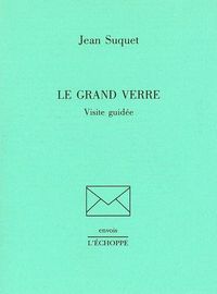 LE GRAND VERRE - VISITE GUIDEE