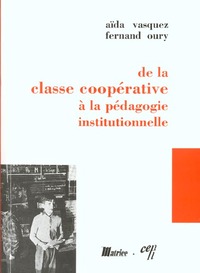 De La Classe Cooperative A La Pedagogie Institutionnelle