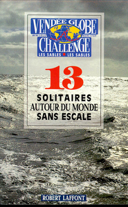 13 solitaires autour du monde sans escale Vendée globe challenge