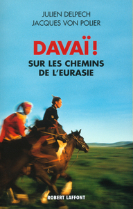 Davaï, sur les chemins de l'Eurasie