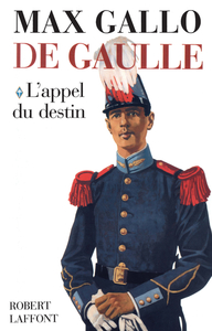 De Gaulle - tome 1 - L'appel du destin - 1890-1940