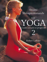 Le yoga - Guide complet et progressif - tome 2