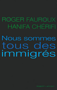 Nous sommes tous des immigrés