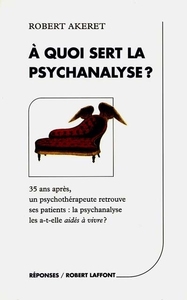 À quoi sert la psychanalyse ?