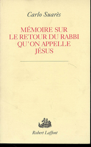 Mémoire sur le retour du Rabbi qu'on appelle Jésus