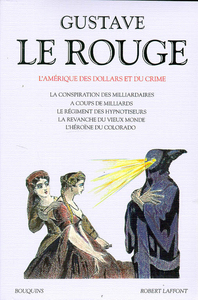 Gustave le Rouge - L'Amérique des dollars et du crime