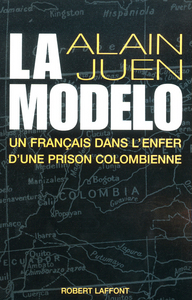 La Modelo un Français dans l'enfer d'une prison colombienne