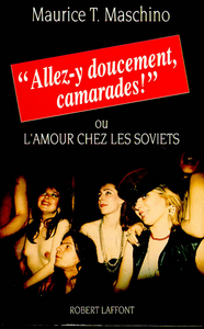 Allez-y doucement, camarades ! ou l'amour chez les soviets