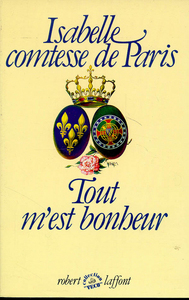 Tout m'est bonheur - tome 1