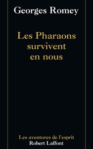 Les pharaons survivent en nous - NE