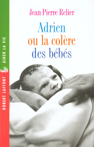 Adrien ou La colère des bébés