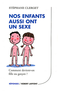 Nos enfants aussi ont un sexe comment devient-on fille ou garçon