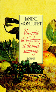 Un goût de bonheur et miel sauvage