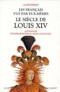 Les Francais vus par eux-mêmes - Le siècle de Louis XIV - tome 1