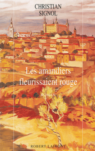 Les amandiers fleurissaient rouge - NE