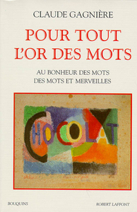 Pour tout l'or des mots au bonheur des mots, des mots et des merveilles