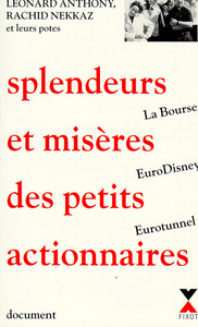 Splendeurs et misères des petits actionnaires la bourse, Eurotunnel et Eurodisney