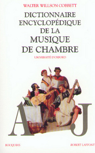 DICTIONNAIRE ENCYCLOPEDIQUE DE LA MUSIQUE DE CHAMBRE - TOME 1 - VOL01