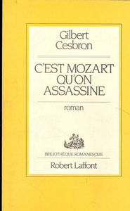 C'est mozart qu'on assassine -romanesque