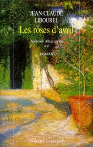 Antonin Maillefer - tome 2 - Les roses d'avril
