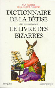 Dictionnaire de la bêtise - Le livre des bizzares