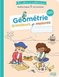 Mes cahiers de Mathématiques CE2, Cahier Géométrie - Grandeurs et mesures